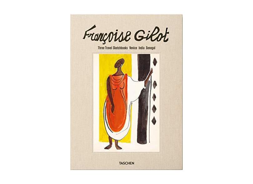 Françoise Gilot. Sketchbooks. Venise, India, Senegal - Thérése Cremieux - 9783836564069