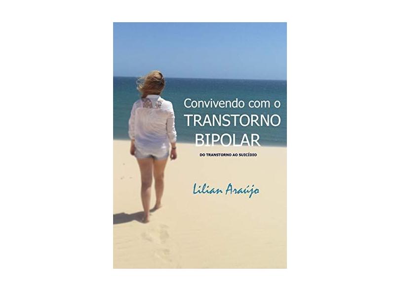 Convivendo com o Transtorno Bipolar - Lilian Araújo - 9788592081300