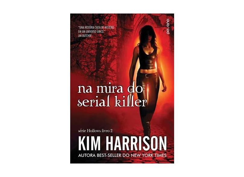 Na Mira do Serial Killer - Série Hollows - Livro 2 - Harrison, Kim - 9788584190119