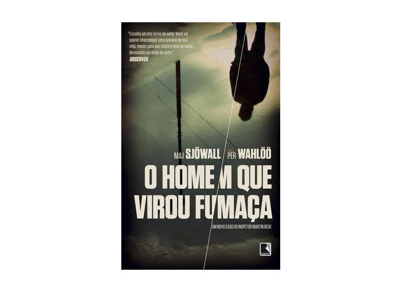 O Homem Que Virou Fumaça - Wahlöö, Per; Sjöwall, Maj - 9788501096982