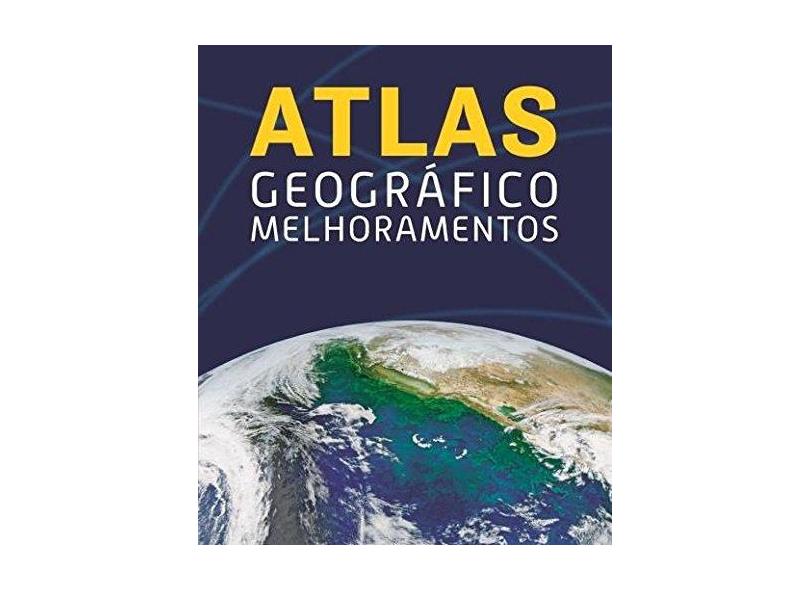 Atlas Geográfico Melhoramentos - Editora Melhoramentos - 9788506082065