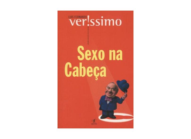 Sexo na Cabeça - Verissimo, Luis Fernando - 9788573024432