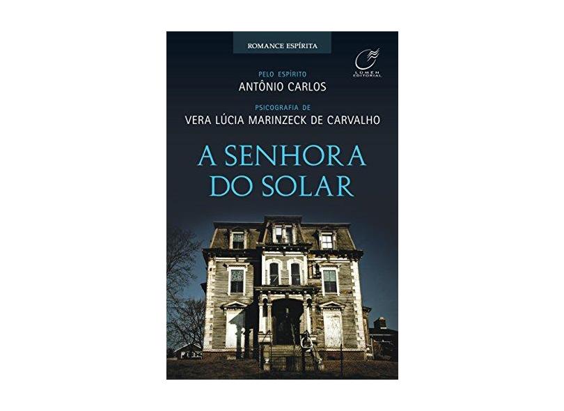 A Senhora do Solar - Carlos, Antônio; Marinzeck De Carvalho, Vera Lucia - 9788578131616