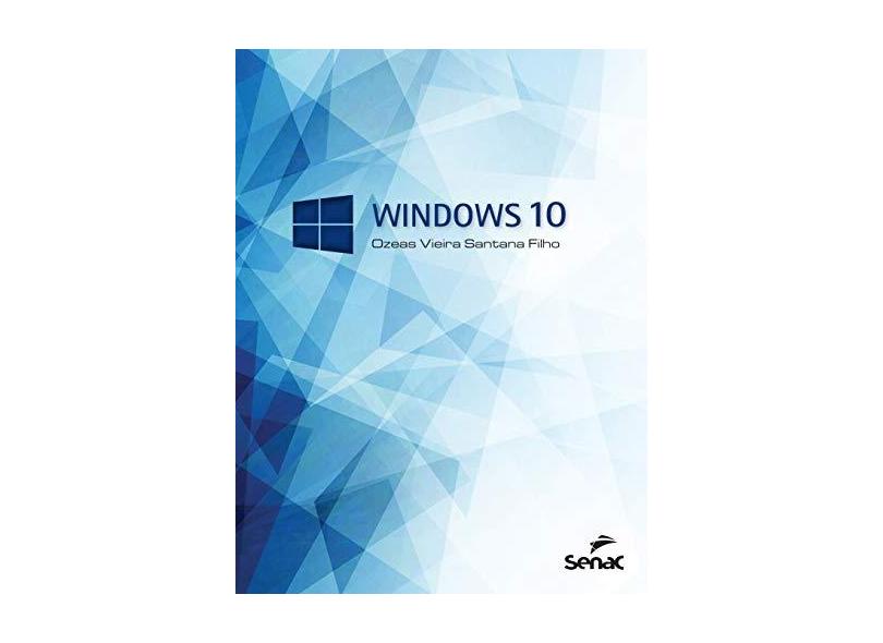 Windows 10 - Filho, Ozeas Vieira Santana - 9788539611799