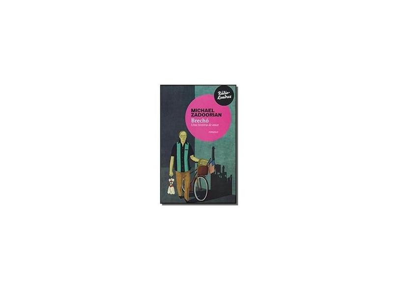 Brechó. Uma História de Amor - Michael Zadoorian - 9788567861128