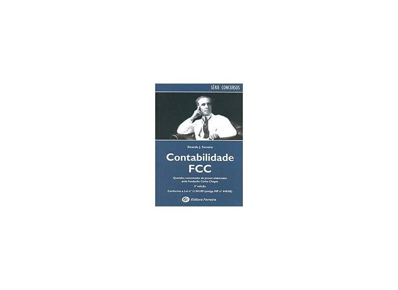 Contabilidade - Coleção Provas Comentadas da Fcc - 3ª Ed. 2010 - Ferreira, Ricardo J. - 9788578421281
