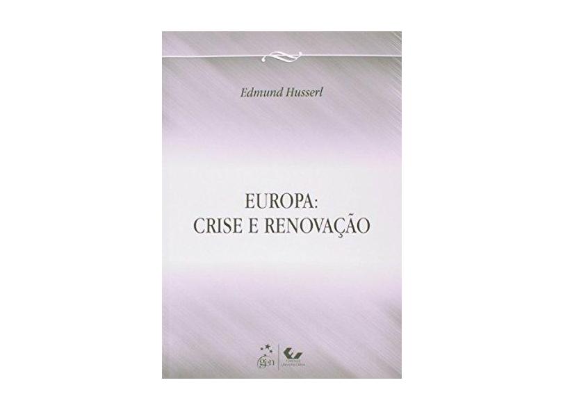Europa: Crise e Renovação - Husserl, Edmund - 9788530958268