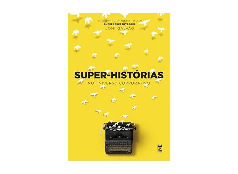 Super-Histórias no Universo Corporativo - Joni Galvão - 9788578885182