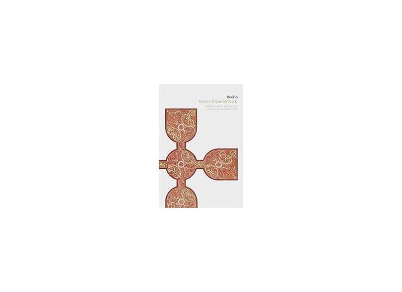 Escritos (opuscula Sacra) - Col. Clássicos - Boecio - 9788533621084