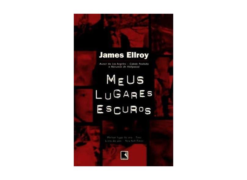 Meus Lugares Escuros - Ellroy, James - 9788501053015