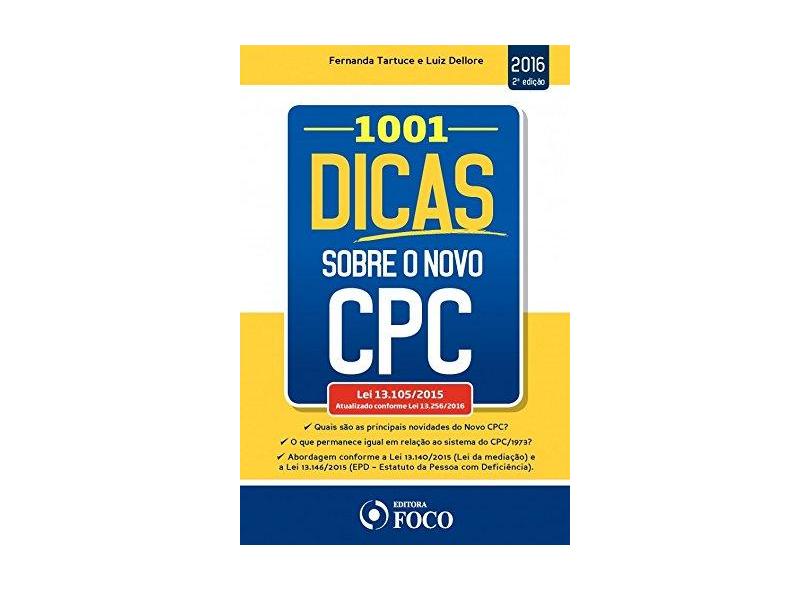1001 Dicas Sobre o Novo CPC - Lei 13.105/2015 - 2ª Ed. 2016 - Dellore, Luiz; Tartuce, Fernanda - 9788582421604
