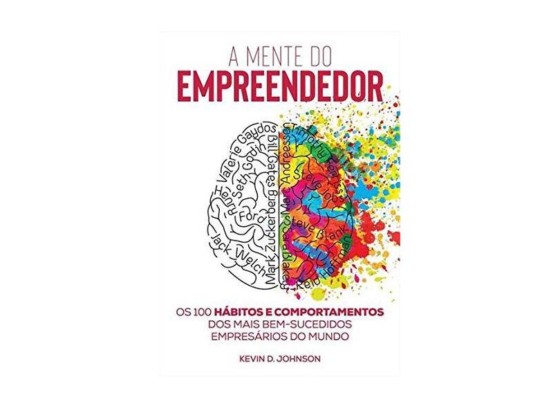 A Mente Do Empreendedor - Kevin D. Johnson - 9788582468692