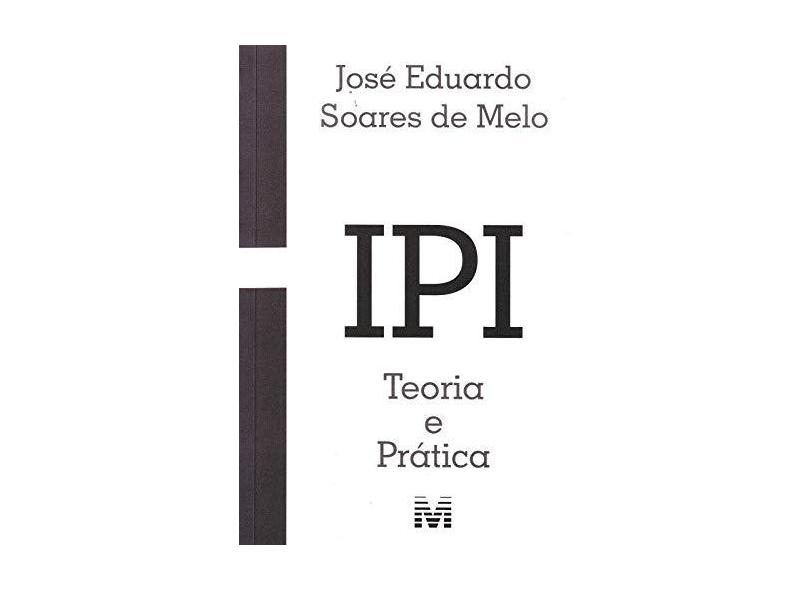 Ipi - Teoria e Prática - Melo, Jose Eduardo Soares De - 9788574209753