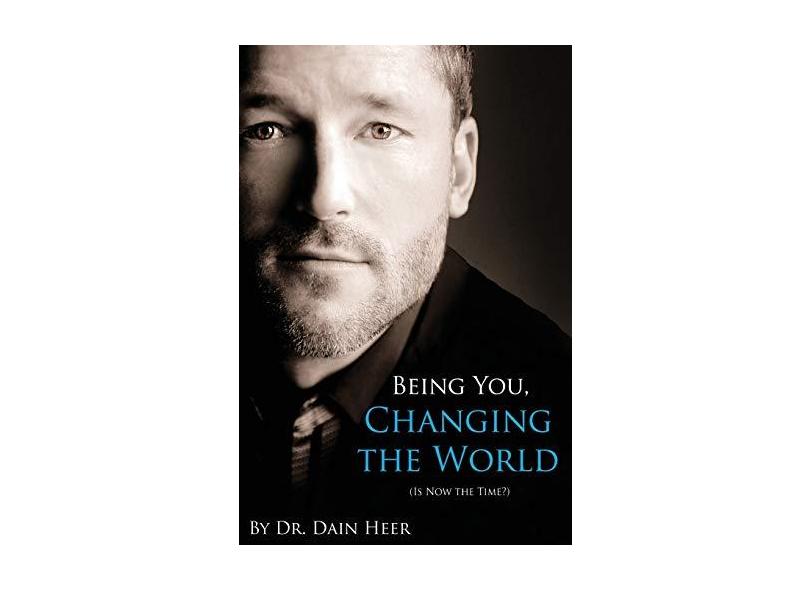 Being You, Changing the World - Dain Heer - 9781939261021