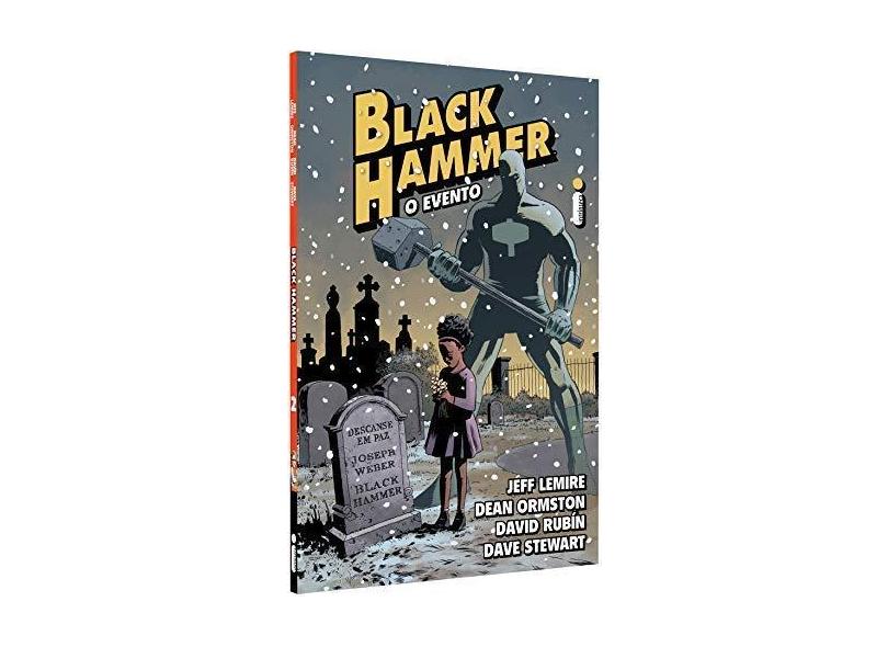 Black Hammer: O Evento - GRAPHIC NOVEL, VOL.2 - Dave Stewart - 9788551004036