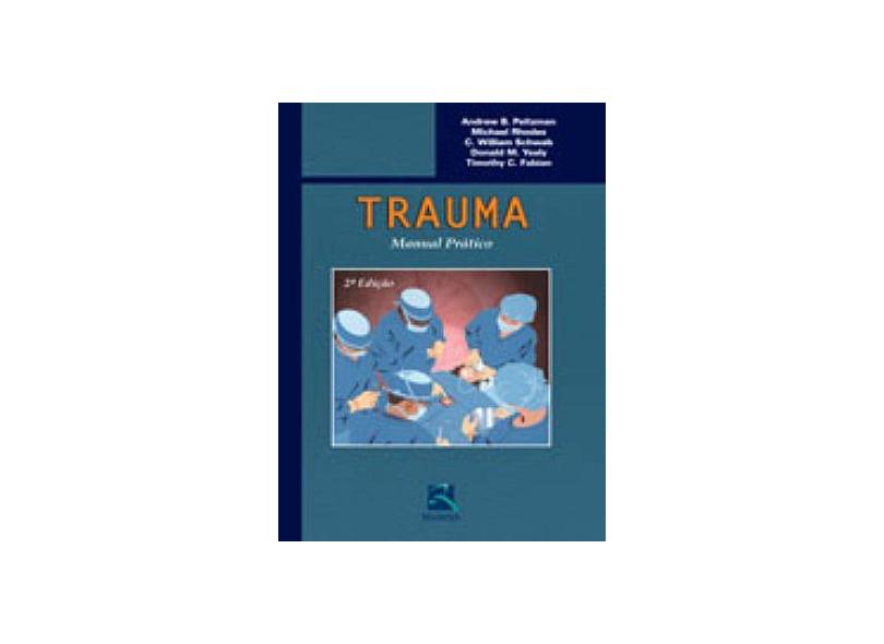 Trauma Manual Prático - 2ª Edição - Peitzman,andrew B. - 9788537200179