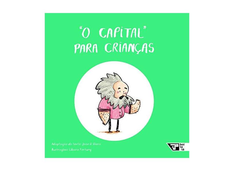 O Capital Para Crianças - Liliana Fortuny - 9788575596098