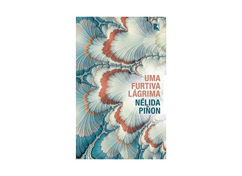 Uma furtiva lágrima - Nélida Piñon - 9788501116239