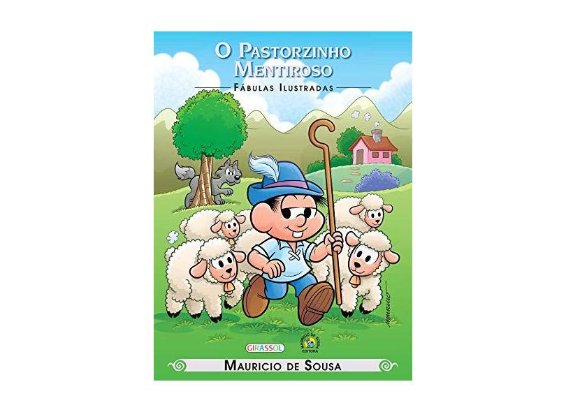 Turma da Mônica - O Pastorzinho Mentiroso - Coleção Fábulas Ilustradas - Mauricio De Sousa - 9788539414338