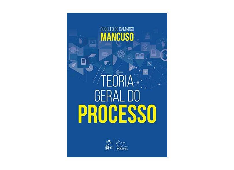 Teoria Geral do Processo - Rodolfo De Camargo Mancuso - 9788530980573