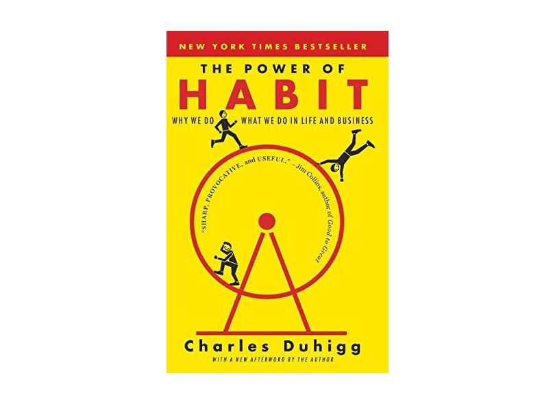 The Power Of Habit: Why We Do What We Do In Life And Business - Charles Duhigg - 9780812981605