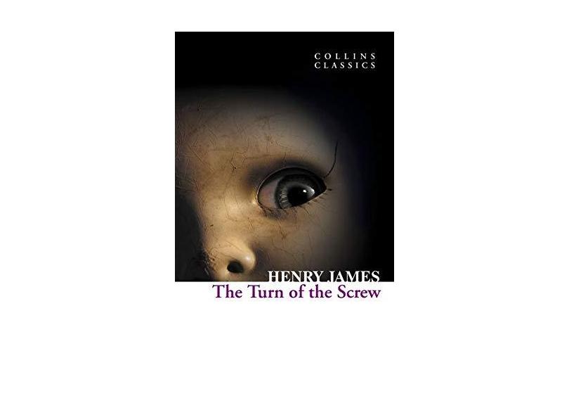 The Turn Of The Screw - Collins Classics Series - Henry James - 9780007420285