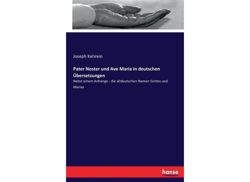 Pater Noster Und Ave Maria In Deutschen Übersetzungen em Promoção é no ...