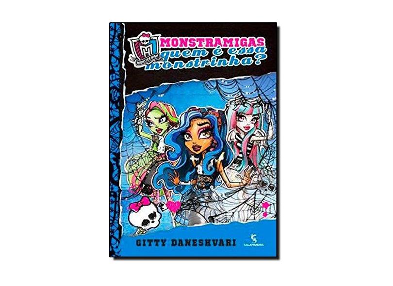 Quem É Essa Monstrinha? - Monstramigas - Col. Monster High - Vol. 3 - Daneshvari, Gitty - 9788516090777