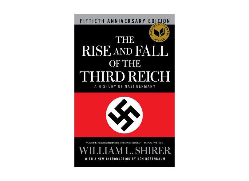 The Rise and Fall of the Third Reich: A History of Nazi Germany