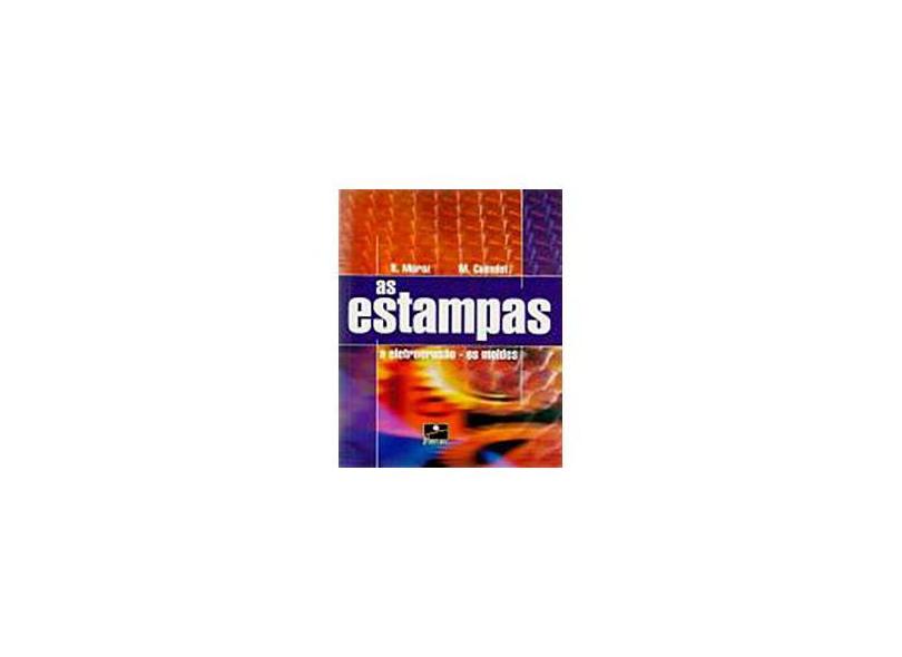 As Estampas. A Eletroerosão Os Moldes - Capa Comum - 9788528902099