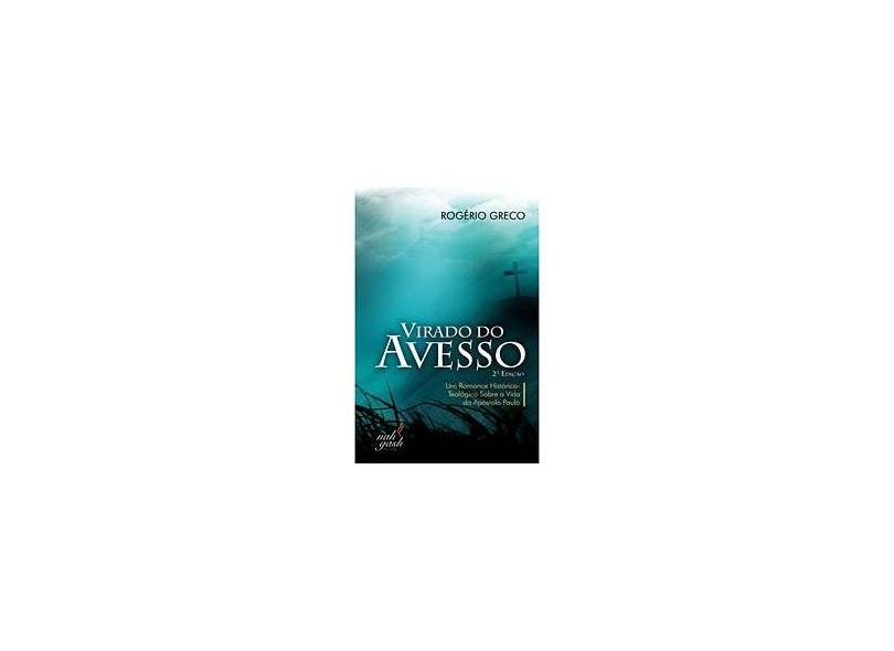 Virado do Avesso - 2ª Ed. - 2011 - Greco, Rogerio - 9788599788059