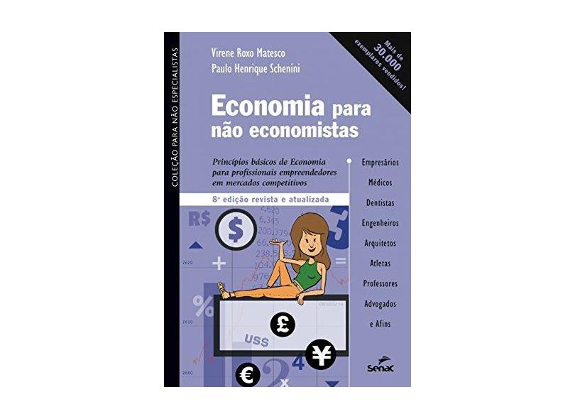 Economia Para Não Economistas - Vol.4 - Coleção Para Não Especialistas - Virene Roxo Matesco - 9788577563074