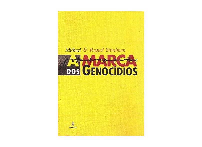 A Marca dos Genocídios - Stivelman,michael - 9788531207761