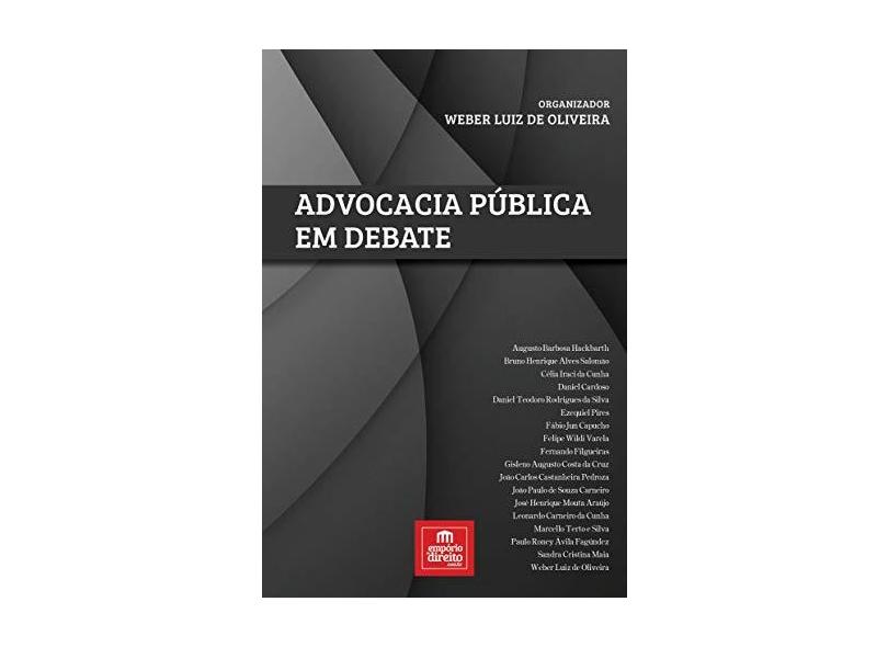Advocacia Pública em Debate - Weber Luiz De Oliveira - 9788594771315