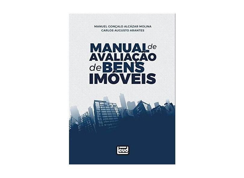 Manual de Avalição de Bens Imóveis - Arantes,carlos Augusto - 9788574563459