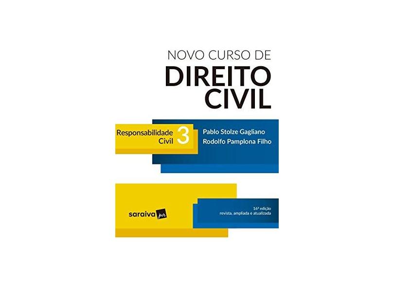 Novo Curso de Direito Civil 3. Responsabilidade Civil - Pablo Stolze Gagliano - 9788547228163