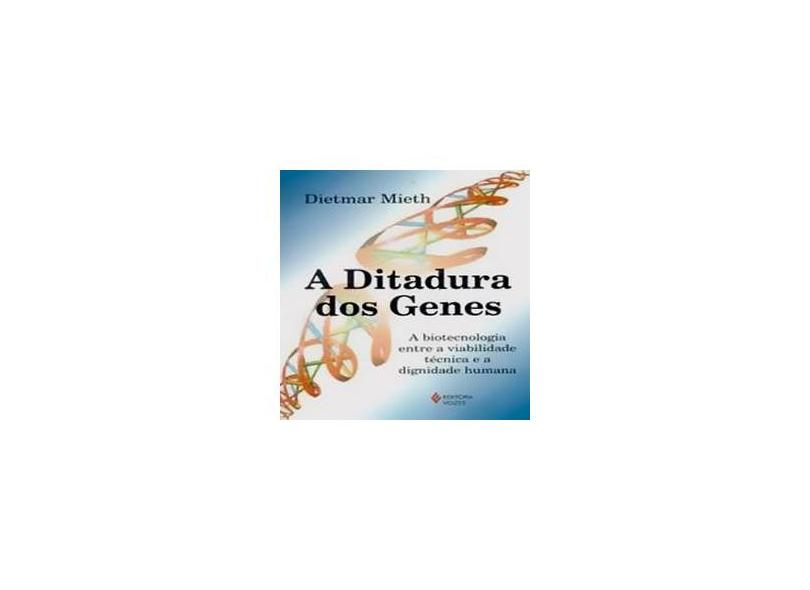 A Ditadura dos Genes - Mieth, Dietmar - 9788532629074