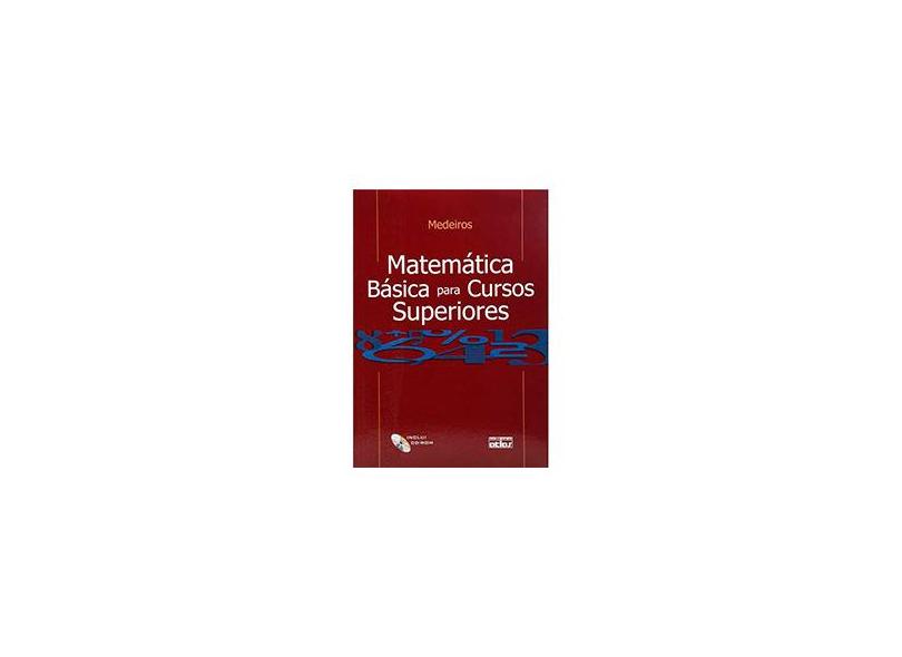 Matemática Básica para Cursos Superiores - Com CD - Silva, Sebastiao Medeiros - 9788522430352