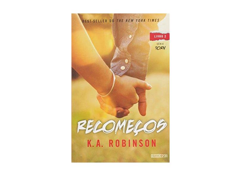 Recomeços - Série Torn - Livro 2 - K.A. Robinson; - 9788568432860