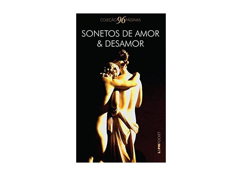 Sonetos de Amor & Desamor - Pocket - Col. 96 Páginas - Editora L&Pm - 9788525428592