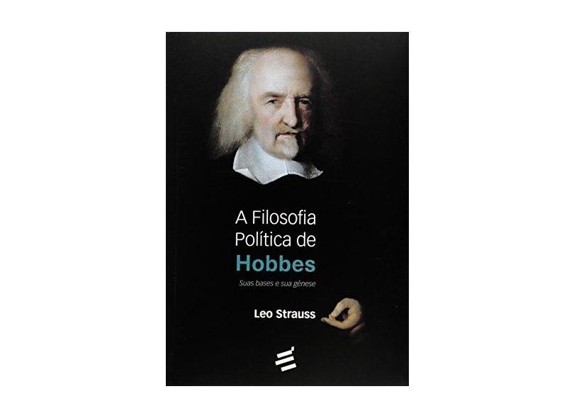 A Filosofia Política de Hobbes - Strauss, Leo - 9788580332698