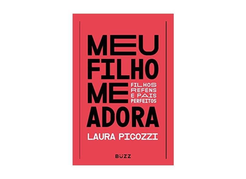 Meu Filho Me Adora - Pigozzi, Laura - 9788593156489
