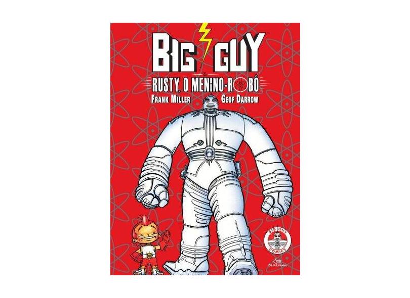 Big Guy & Rusty - O Menino Robô - Miller, Frank; Darrow, Geof - 9788575323687