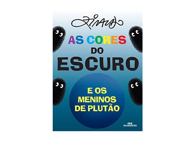 As Cores do Escuro e os Meninos de Plutão - Ziraldo - 9788506082898