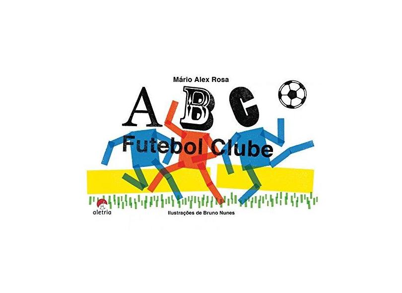 ABC Futebol Clube - Mário Alex Rosa - 9788561167776