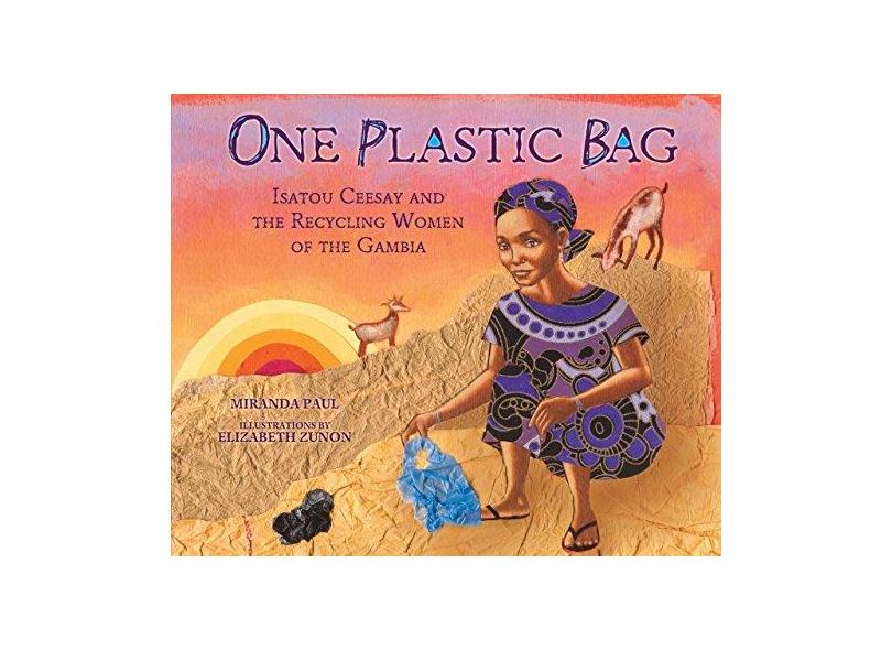 One Plastic Bag - Isatou Ceesay And - "zunon, Elizabeth" - 9781467716086