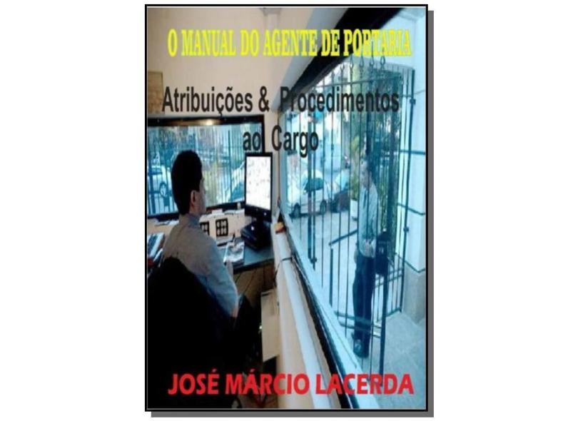O Manual do Agente de Portaria - José Márcio Lacerda - 9781514831168