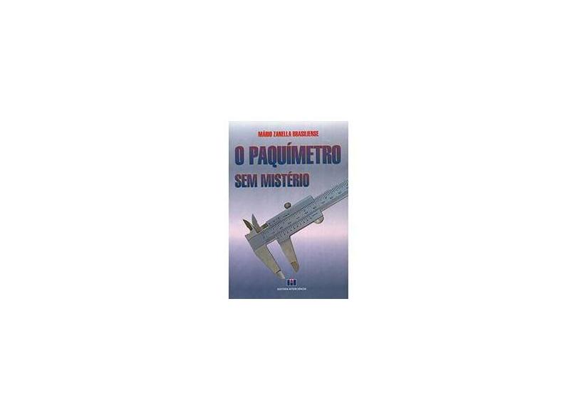 O Paquímetro Sem Mistério - Mario Zanella Brasiliense - 9788571930346
