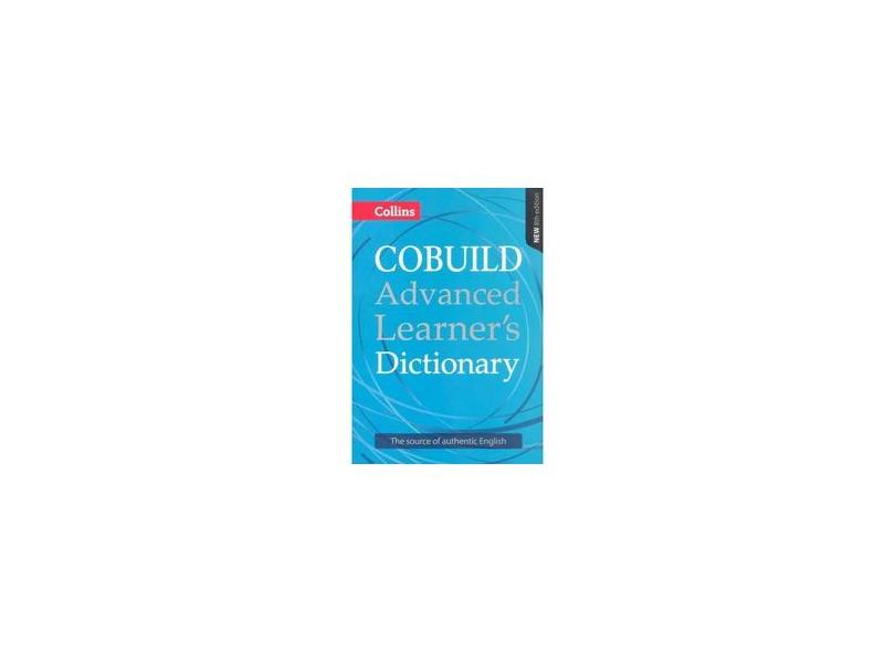 Collins COBUILD Advanced Learner’s Dictionary - Collins Cobuild - 9780007580583