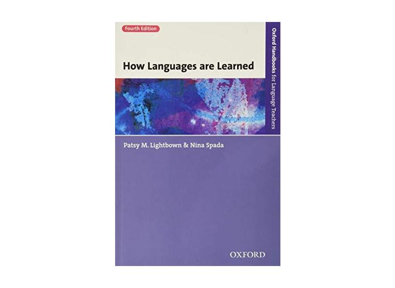 How Languages Are Learned 4e: Oxford Handbooks for Language Teachers - Patsy Lightbown - 9780194541268